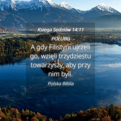 Picture 04 - Księga Sędziów 14:11 POLUBG - A gdy Filistyni ujrzeli go, wzięli trzydziestu - Bible Verse Picture