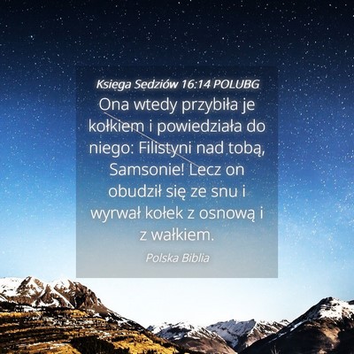 Picture 04 - Księga Sędziów 16:14 POLUBG - Ona wtedy przybiła je kołkiem i powiedziała do - Bible Verse Picture