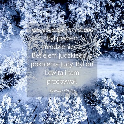 Picture 04 - Księga Sędziów 17:7 POLUBG - Był pewien młodzieniec z Betlejem judzkiego, z - Bible Verse Picture