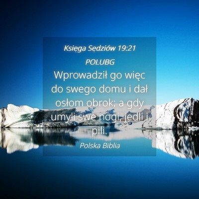 Picture 04 - Księga Sędziów 19:21 POLUBG - Wprowadził go więc do swego domu i dał osłom - Bible Verse Picture