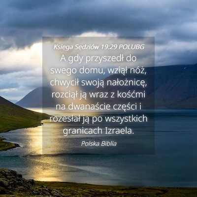Picture 04 - Księga Sędziów 19:29 POLUBG - A gdy przyszedł do swego domu, wziął nóż, - Bible Verse Picture