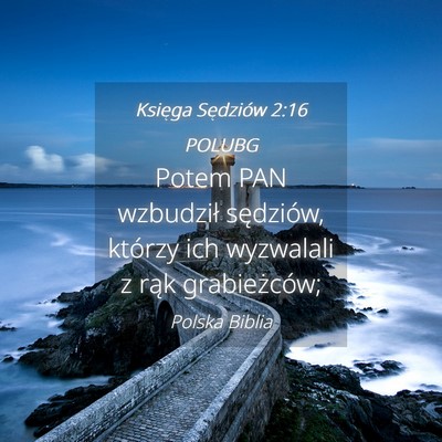 Picture 04 - Księga Sędziów 2:16 POLUBG - Potem PAN wzbudził sędziów, którzy ich - Bible Verse Picture