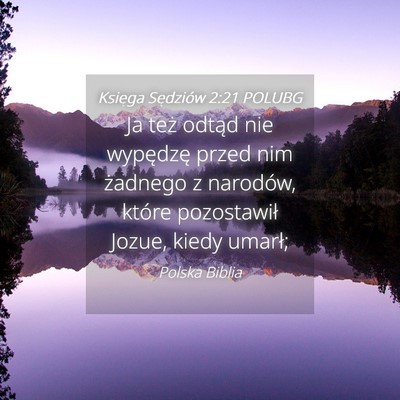 Picture 04 - Księga Sędziów 2:21 POLUBG - Ja też odtąd nie wypędzę przed nim żadnego z - Bible Verse Picture