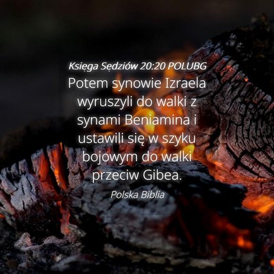 Picture 04 - Księga Sędziów 20:20 POLUBG - Potem synowie Izraela wyruszyli do walki z synami - Bible Verse Picture