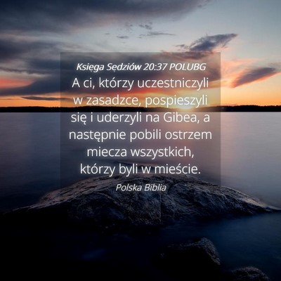 Picture 04 - Księga Sędziów 20:37 POLUBG - A ci, którzy uczestniczyli w zasadzce, - Bible Verse Picture