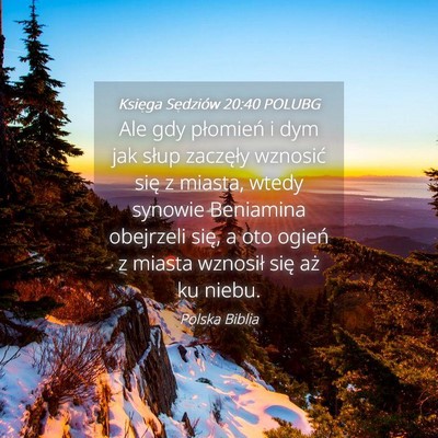 Picture 04 - Księga Sędziów 20:40 POLUBG - Ale gdy płomień i dym jak słup zaczęły - Bible Verse Picture