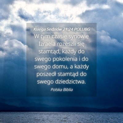 Picture 04 - Księga Sędziów 21:24 POLUBG - W tym czasie synowie Izraela rozeszli się - Bible Verse Picture