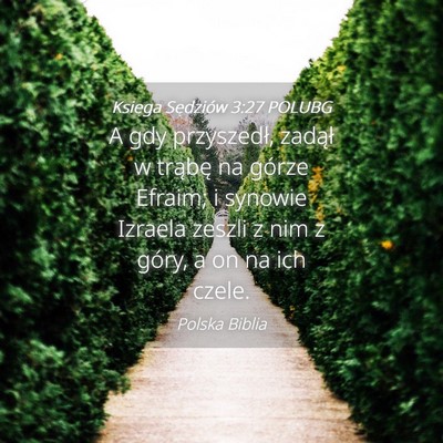 Picture 04 - Księga Sędziów 3:27 POLUBG - A gdy przyszedł, zadął w trąbę na górze - Bible Verse Picture