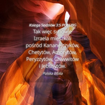 Picture 04 - Księga Sędziów 3:5 POLUBG - Tak więc synowie Izraela mieszkali pośród - Bible Verse Picture