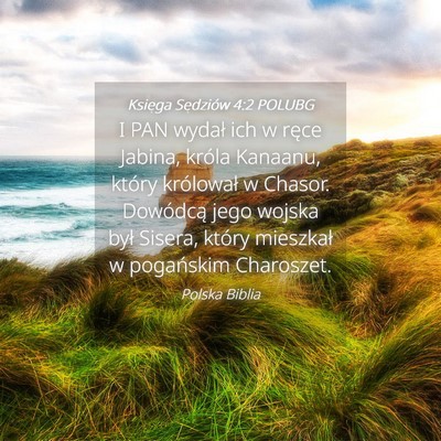 Picture 04 - Księga Sędziów 4:2 POLUBG - I PAN wydał ich w ręce Jabina, króla Kanaanu, - Bible Verse Picture