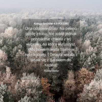 Picture 04 - Księga Sędziów 4:9 POLUBG - Ona odpowiedziała: Na pewno pójdę z tobą. Nie - Bible Verse Picture