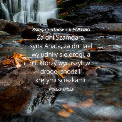 Picture 04 - Księga Sędziów 5:6 POLUBG - Za dni Szamgara, syna Anata, za dni Jael - Bible Verse Picture