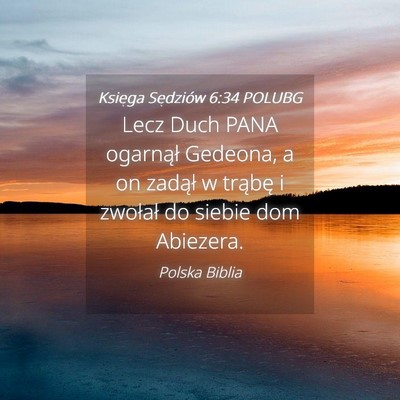 Picture 04 - Księga Sędziów 6:34 POLUBG - Lecz Duch PANA ogarnął Gedeona, a on zadął w - Bible Verse Picture