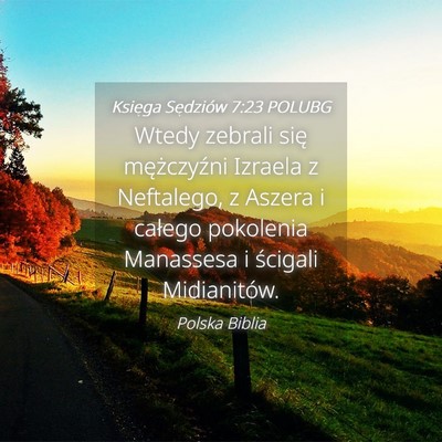 Picture 04 - Księga Sędziów 7:23 POLUBG - Wtedy zebrali się mężczyźni Izraela z - Bible Verse Picture