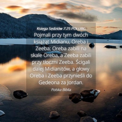 Picture 04 - Księga Sędziów 7:25 POLUBG - Pojmali przy tym dwóch książąt Midianu, Oreba - Bible Verse Picture