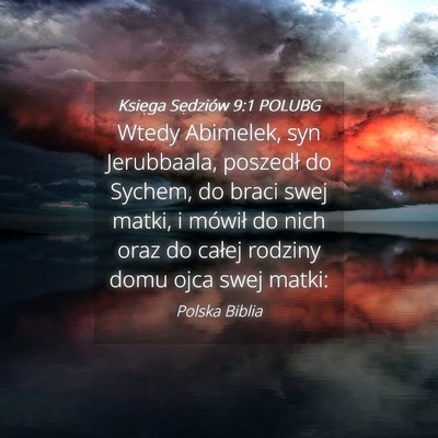 Picture 04 - Księga Sędziów 9:1 POLUBG - Wtedy Abimelek, syn Jerubbaala, poszedł do - Bible Verse Picture