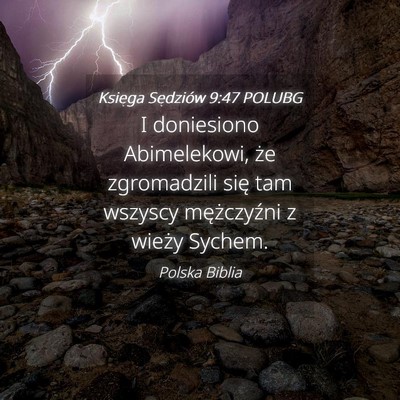 Picture 04 - Księga Sędziów 9:47 POLUBG - I doniesiono Abimelekowi, że zgromadzili się - Bible Verse Picture