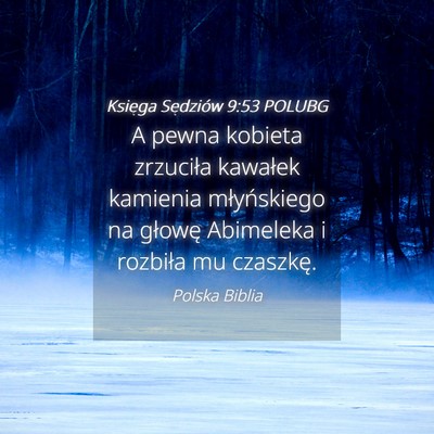 Picture 04 - Księga Sędziów 9:53 POLUBG - A pewna kobieta zrzuciła kawałek kamienia - Bible Verse Picture