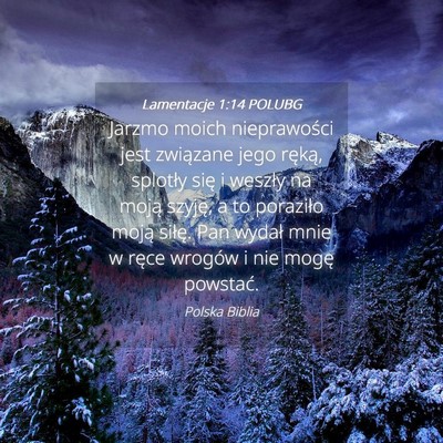 Picture 04 - Lamentacje 1:14 POLUBG - Jarzmo moich nieprawości jest związane jego - Bible Verse Picture