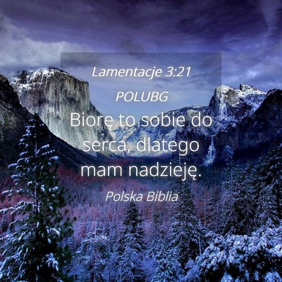 Picture 04 - Lamentacje 3:21 POLUBG - Biorę to sobie do serca, dlatego mam - Bible Verse Picture