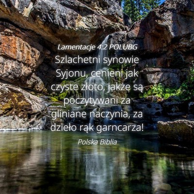 Picture 04 - Lamentacje 4:2 POLUBG - Szlachetni synowie Syjonu, cenieni jak czyste - Bible Verse Picture