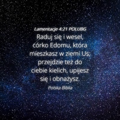 Picture 04 - Lamentacje 4:21 POLUBG - Raduj się i wesel, córko Edomu, która - Bible Verse Picture