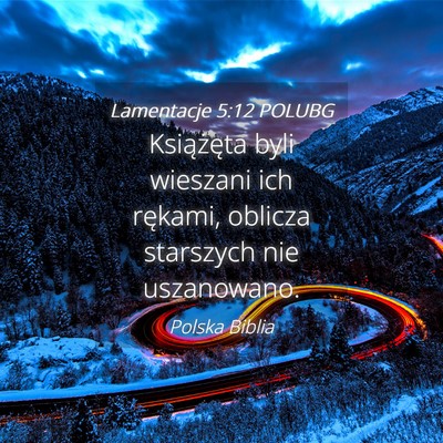 Picture 04 - Lamentacje 5:12 POLUBG - Książęta byli wieszani ich rękami, oblicza - Bible Verse Picture