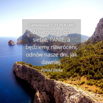 Picture 04 - Lamentacje 5:21 POLUBG - Nawróć nas do siebie, PANIE, a będziemy - Bible Verse Picture
