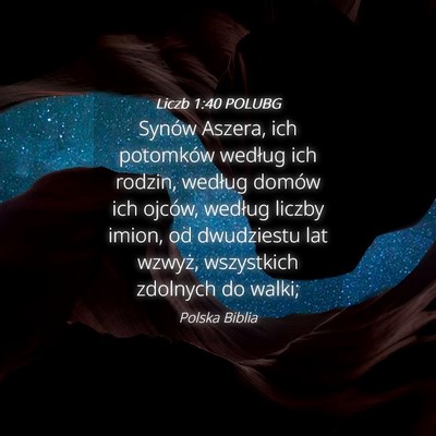 Picture 04 - Liczb 1:40 POLUBG - Synów Aszera, ich potomków według ich rodzin, - Bible Verse Picture