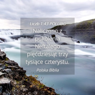 Picture 04 - Liczb 1:43 POLUBG - Naliczono z pokolenia Neftalego pięćdziesiąt - Bible Verse Picture