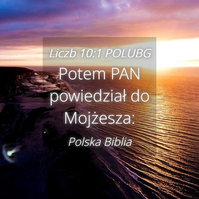 Picture 04 - Liczb 10:1 POLUBG - Potem PAN powiedział do - Bible Verse Picture