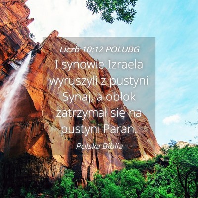 Picture 04 - Liczb 10:12 POLUBG - I synowie Izraela wyruszyli z pustyni Synaj, a - Bible Verse Picture
