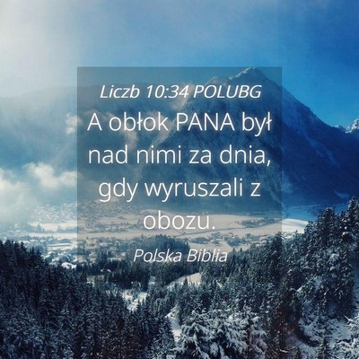 Picture 04 - Liczb 10:34 POLUBG - A obłok PANA był nad nimi za dnia, gdy - Bible Verse Picture