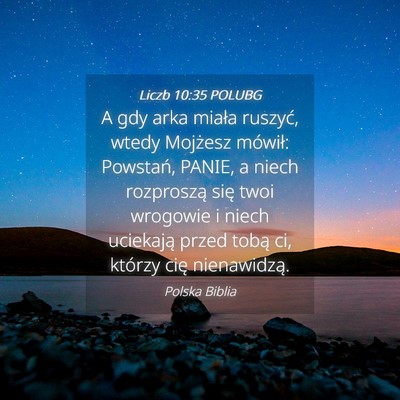 Picture 04 - Liczb 10:35 POLUBG - A gdy arka miała ruszyć, wtedy Mojżesz - Bible Verse Picture