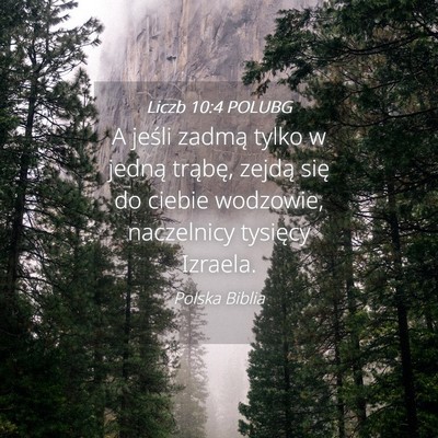 Picture 04 - Liczb 10:4 POLUBG - A jeśli zadmą tylko w jedną trąbę, zejdą - Bible Verse Picture