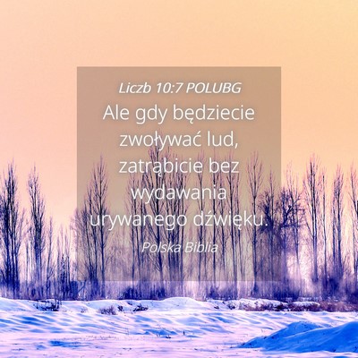 Picture 04 - Liczb 10:7 POLUBG - Ale gdy będziecie zwoływać lud, zatrąbicie - Bible Verse Picture
