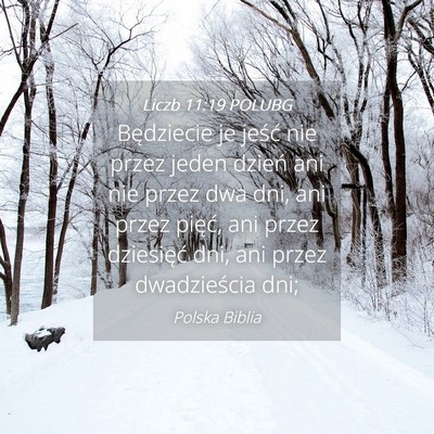 Picture 04 - Liczb 11:19 POLUBG - Będziecie je jeść nie przez jeden dzień ani - Bible Verse Picture