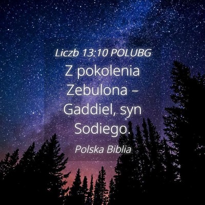 Picture 04 - Liczb 13:10 POLUBG - Z pokolenia Zebulona – Gaddiel, syn - Bible Verse Picture