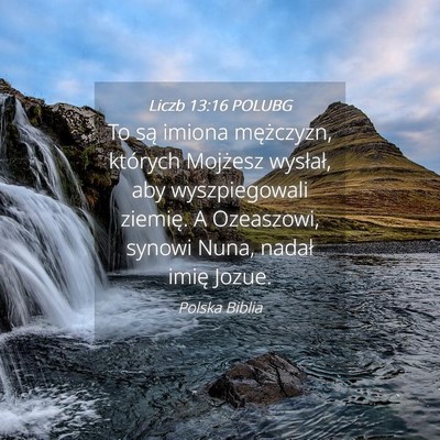 Picture 04 - Liczb 13:16 POLUBG - To są imiona mężczyzn, których Mojżesz - Bible Verse Picture