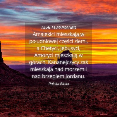 Picture 04 - Liczb 13:29 POLUBG - Amalekici mieszkają w południowej części - Bible Verse Picture