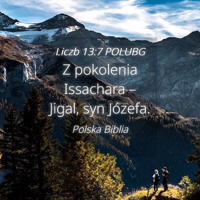 Picture 04 - Liczb 13:7 POLUBG - Z pokolenia Issachara – Jigal, syn - Bible Verse Picture