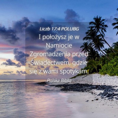 Picture 04 - Liczb 17:4 POLUBG - I położysz je w Namiocie Zgromadzenia przed - Bible Verse Picture