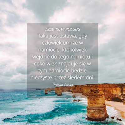 Picture 04 - Liczb 19:14 POLUBG - Taka jest ustawa, gdy człowiek umrze w namiocie: - Bible Verse Picture