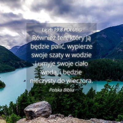 Picture 04 - Liczb 19:8 POLUBG - Również ten, który ją będzie palić, - Bible Verse Picture