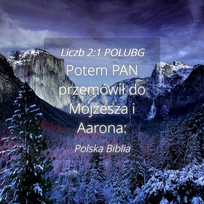 Picture 04 - Liczb 2:1 POLUBG - Potem PAN przemówił do Mojżesza i - Bible Verse Picture