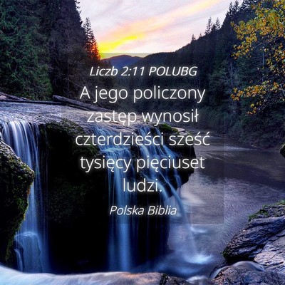 Picture 04 - Liczb 2:11 POLUBG - A jego policzony zastęp wynosił czterdzieści - Bible Verse Picture
