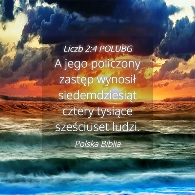 Picture 04 - Liczb 2:4 POLUBG - A jego policzony zastęp wynosił siedemdziesiąt - Bible Verse Picture