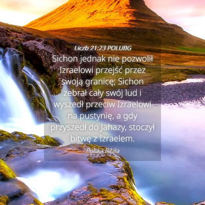 Picture 04 - Liczb 21:23 POLUBG - Sichon jednak nie pozwolił Izraelowi przejść - Bible Verse Picture