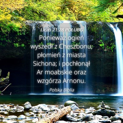 Picture 04 - Liczb 21:28 POLUBG - Ponieważ ogień wyszedł z Cheszbonu, płomień - Bible Verse Picture