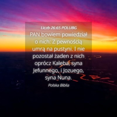 Picture 04 - Liczb 26:65 POLUBG - PAN bowiem powiedział o nich: Z pewnością - Bible Verse Picture